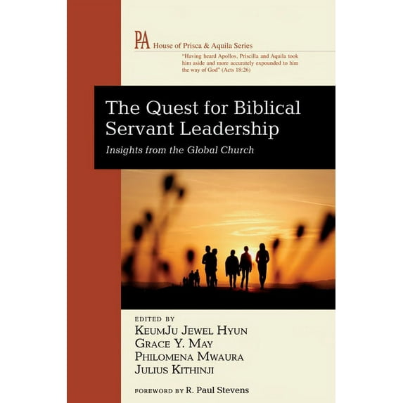 House of Prisca and Aquila: The Quest for Biblical Servant Leadership (Hardcover)