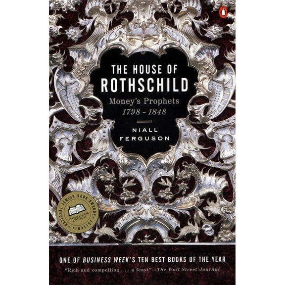 House of Rothschild The House of Rothschild: Volume 1: Money's Prophets: 1798-1848, Book 1, (Paperback)