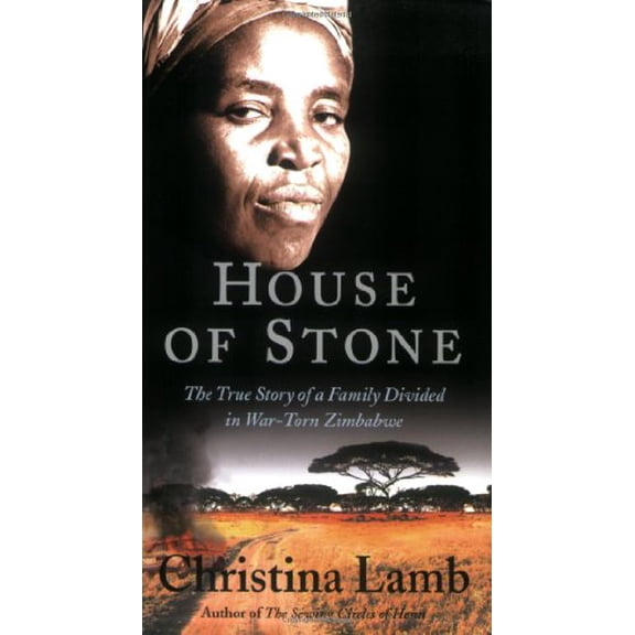 Pre-Owned House of Stone: The True Story of a Family Divided in War-Torn Zimbabwe (Paperback) 1556527926 9781556527920
