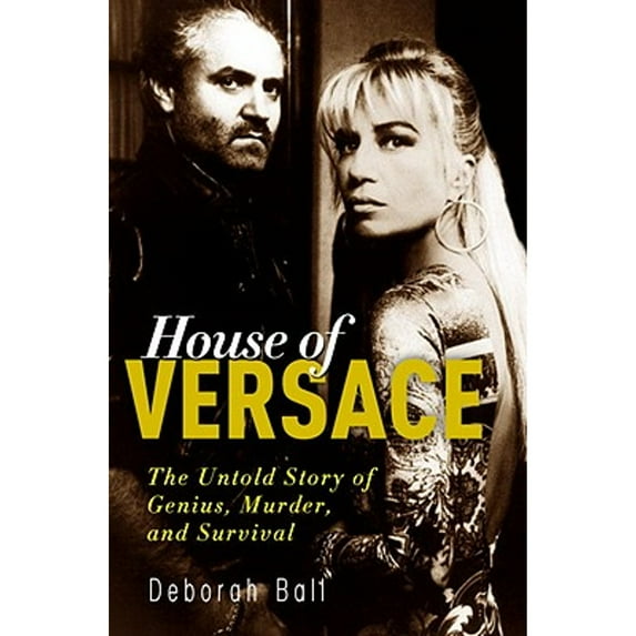 Pre-Owned House of Versace: The Untold Story of Genius, Murder, and Survival (Hardcover) 0307406512 9780307406514