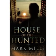 House of the Hunted Hardcover by Mark Mills