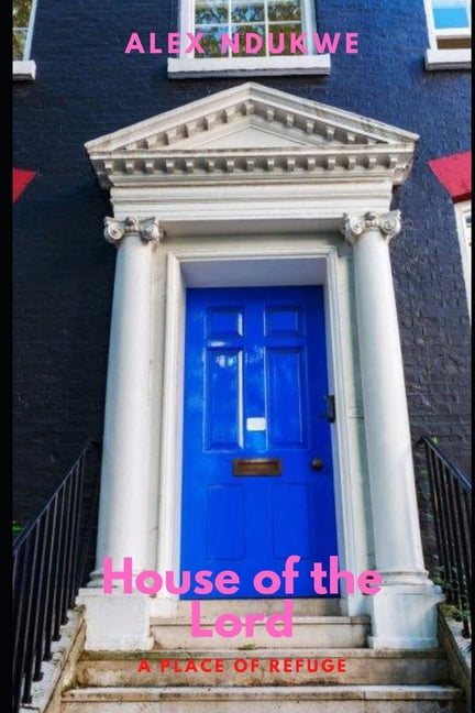 House of the Lord : A Place of Refuge (Paperback)