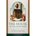 thumbnail image 1 of Pre-Owned The House of the Virgin Mary: The Miraculous Story of Its Journey from Nazareth to a Hillside in Italy (Paperback) 1622824482 9781622824489, 1 of 1