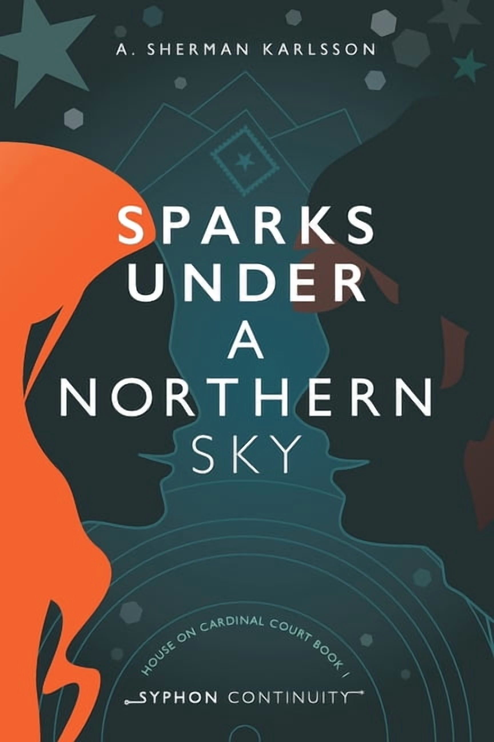 House on Cardinal Court Sparks Under a Northern Sky, Book 1, (Paperback)