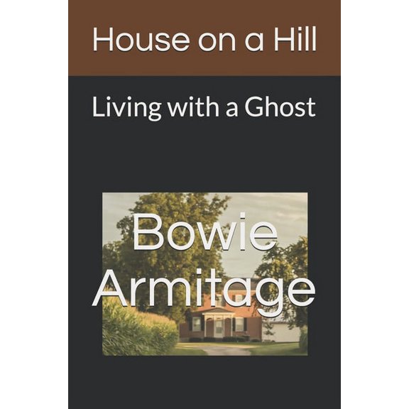 House on a Hill : Living with a Ghost (Paperback)