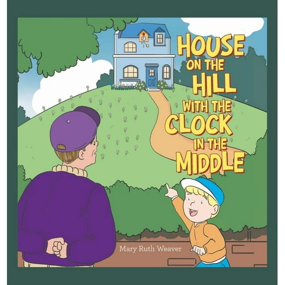 House on the Hill with the Clock in the Middle (Hardcover)