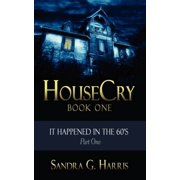 Housecry It Happened in the 60's Part One, Paperback