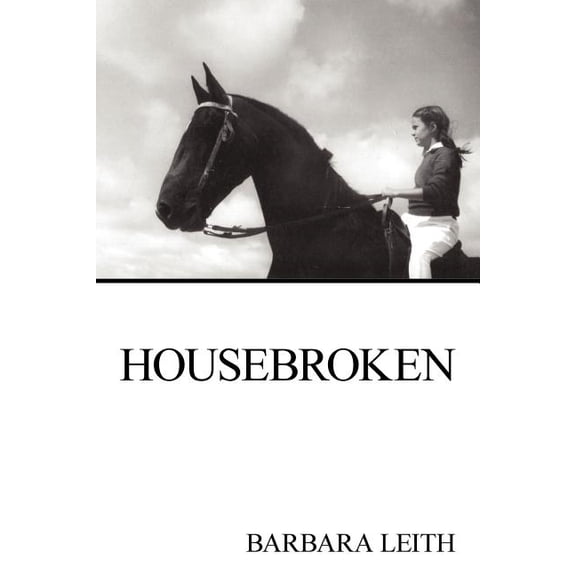 Housebroken (Paperback) by Leith Barbara Leith