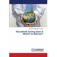 thumbnail image 1 of Household Saving Does it Matter to Bahrain? (Paperback), 1 of 1