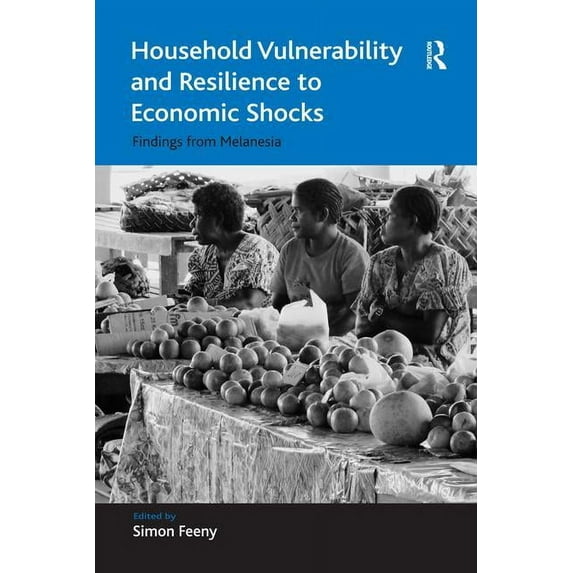 Household Vulnerability and Resilience to Economic Shocks: Findings from Melanesia, (Hardcover)