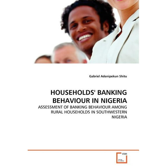 Households' Banking Behaviour in Nigeria (Paperback)