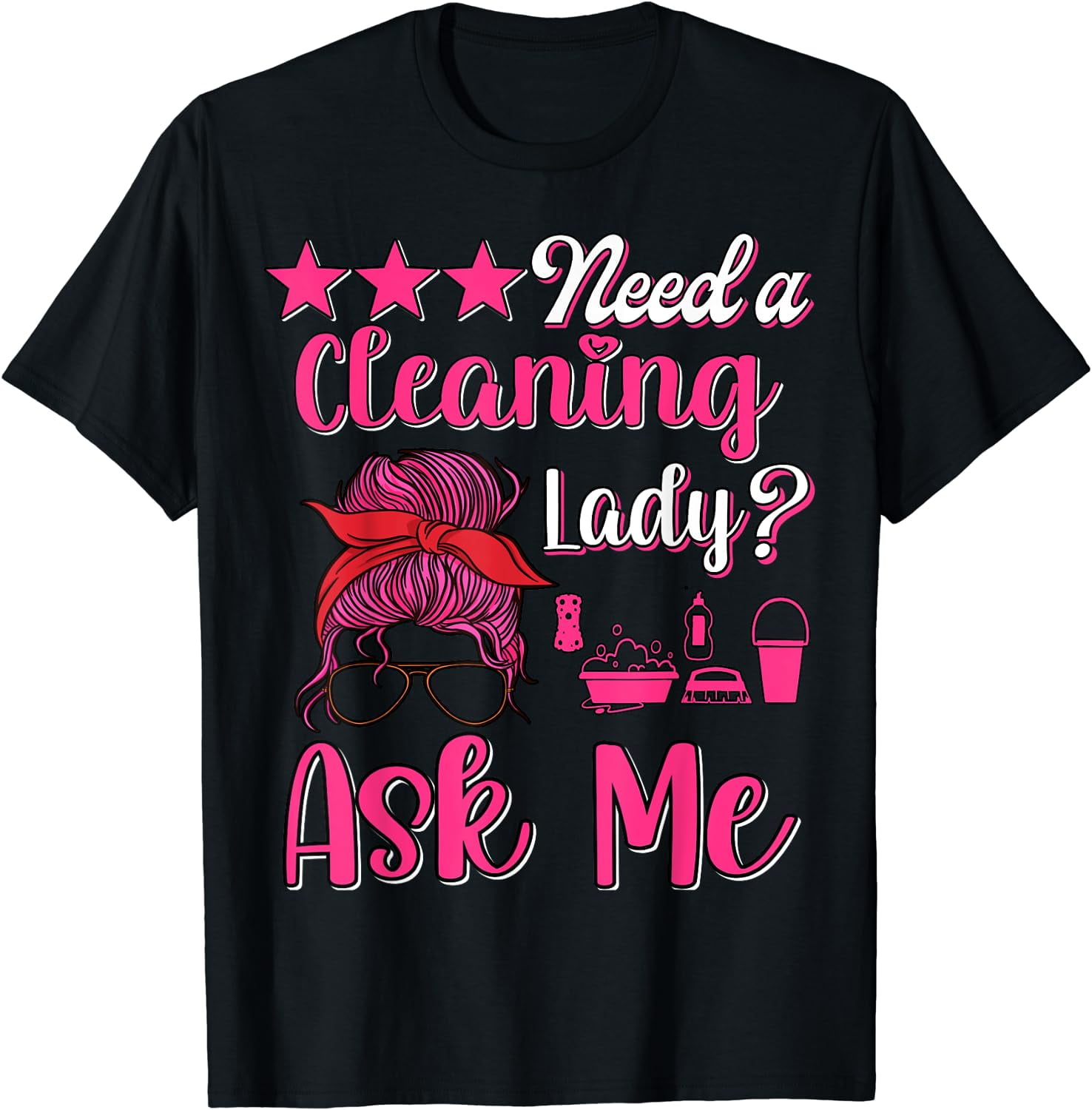 Housekeeper Maid Service Household Need a Cleaning Lady TShirt