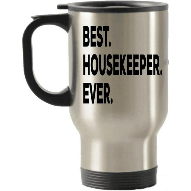 Housekeepers Gift Housekeeper Travel Mug Best Housekeeper Ever
