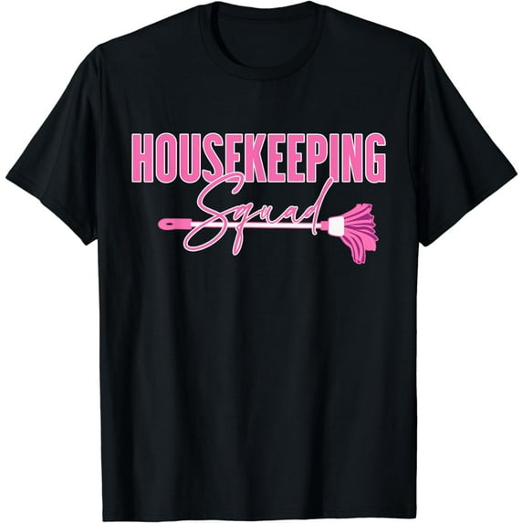 Housekeeping Appreciation - Housekeeping Squad T-Shirt