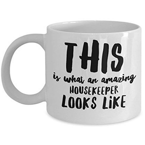 Housekeeping 11 oz Coffee Mug - This Is What An Amazing Looks Like White Ceramic Gift