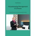 thumbnail image 1 of Housekeeping Management in Chinese: Manual in Chinese for Successful Housekeeping & Cleaning (Paperback), 1 of 1