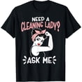 thumbnail image 1 of Housekeeping Retro Woman Need A Cleaning Lady? Ask Me T-ShirtMen and women, Black T-shirt, size: Extra large, 1 of 4