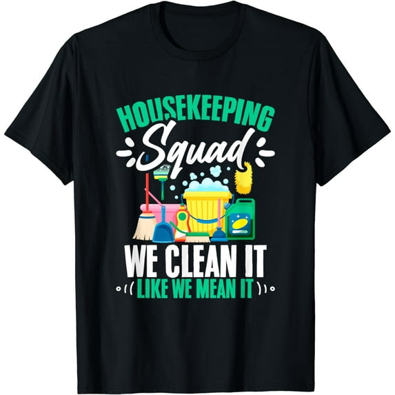 Housekeeping Squad Cleaning Maid Housekeeping Housekeeper T-Shirt