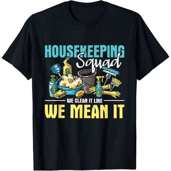Housekeeping Squad - Hotel Household Housekeeper Housemaid T-ShirtMen and women, Black T-shirt, size: Extra large