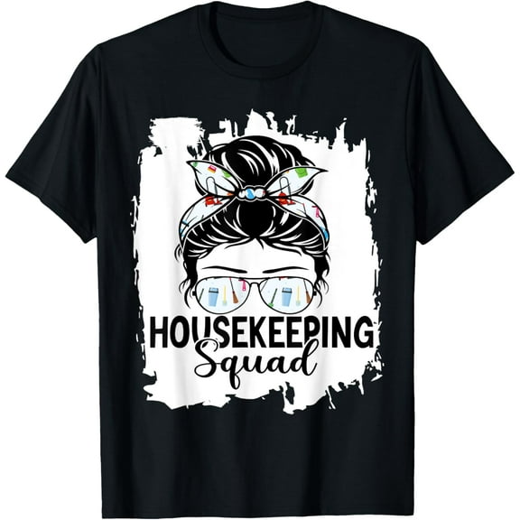 Housekeeping Squad Messy Bun Cleaning Housekeeper T-ShirtMen and women, Black T-shirt, size: Extra large