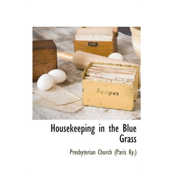 Housekeeping in the Blue Grass