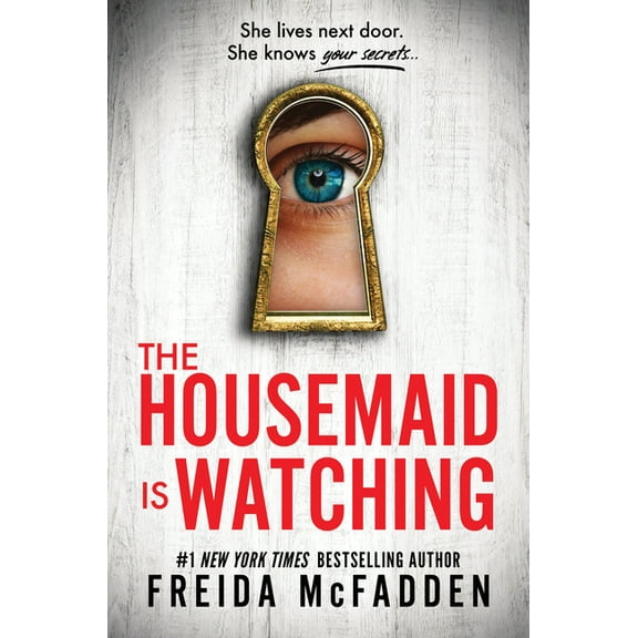 Housemaid The Housemaid Is Watching, (Hardcover)