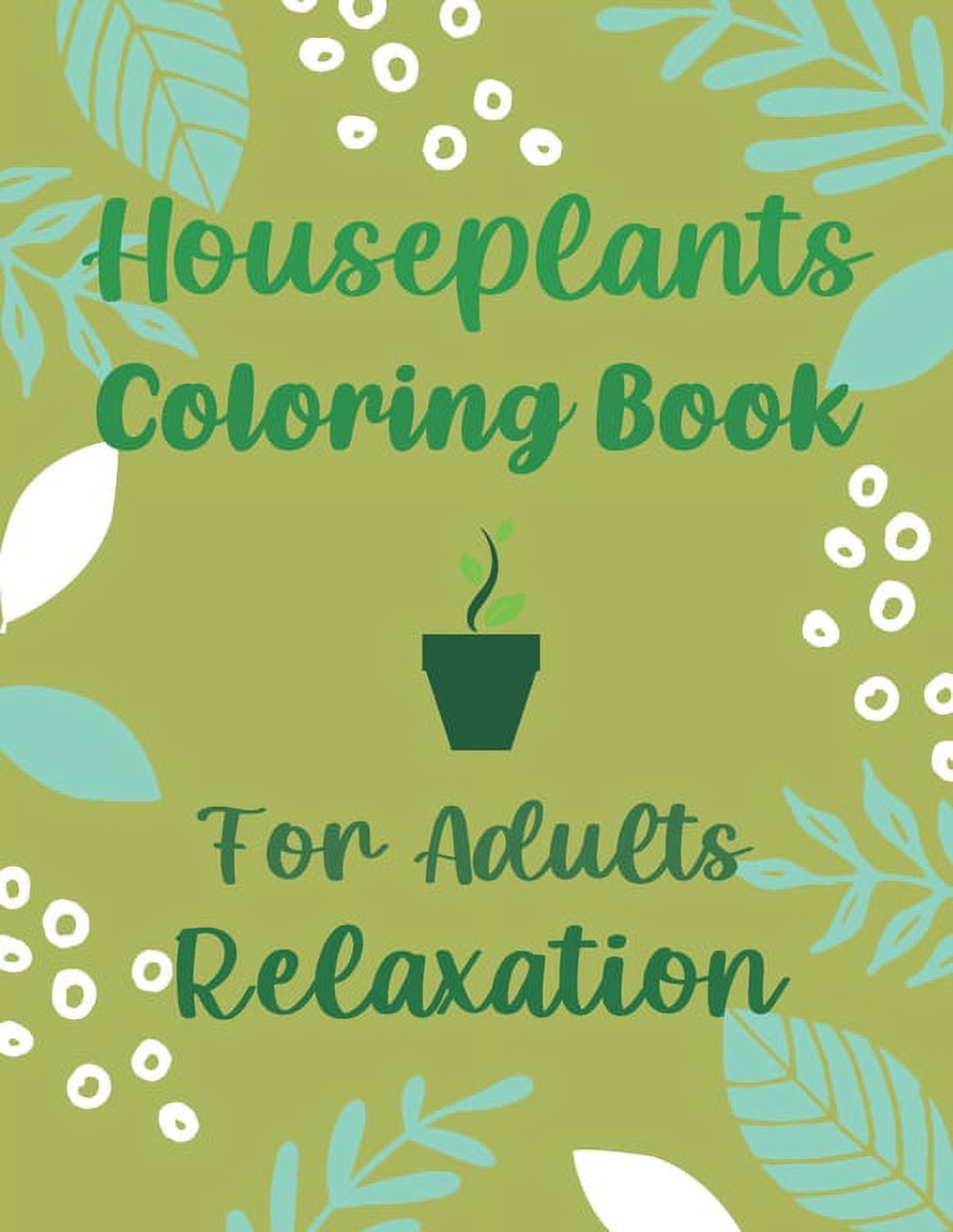 Houseplants Coloring Book For Adults Relaxation: Beautiful Indoor ...