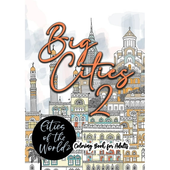 Houses Coloring Books: Big Cities Coloring Book for Adults Cities of the World 2: City Coloring Book for Adults Landmarks Cities Coloring Book Houses Coloring Book (Paperback)