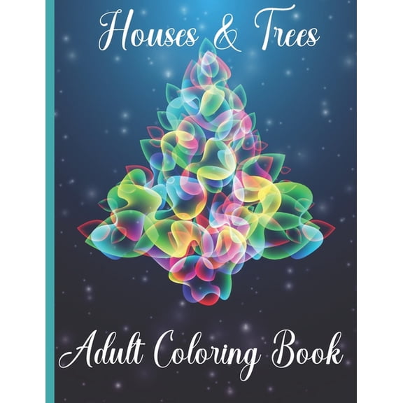 Houses & Trees Adult Coloring Book: For Women - Large Print Unique Intricate Designs Of Houses and Trees With Mandala and Paisley Patterns, Stress Relieving and Fun (Paperback)
