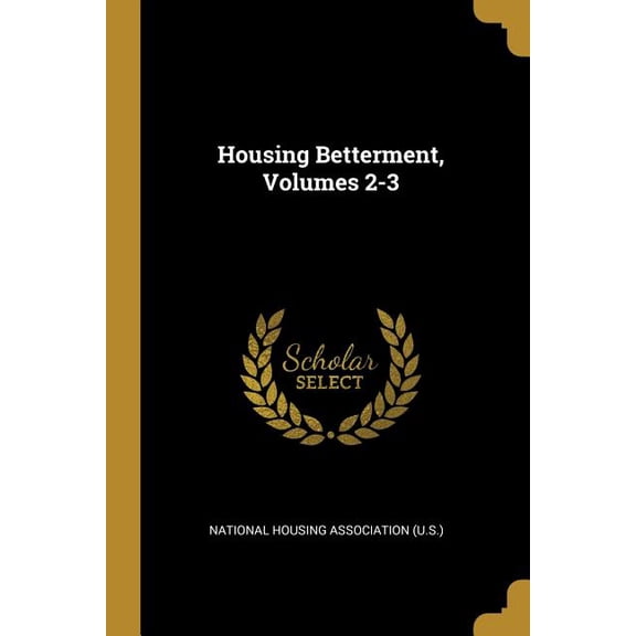Housing Betterment, Volumes 2-3 (Paperback)