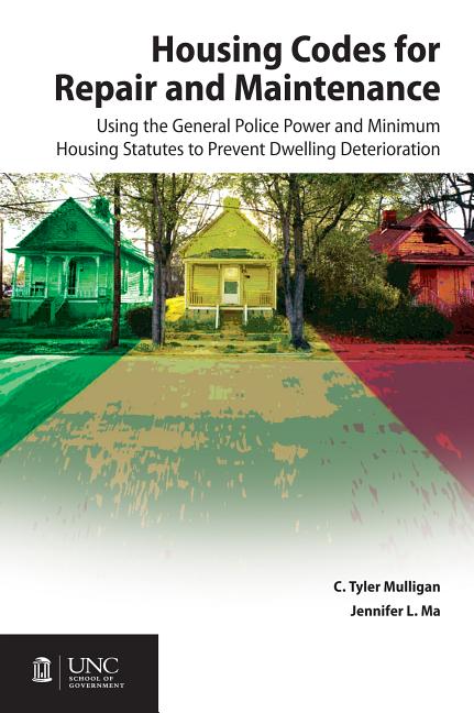 Housing Codes for Repair and Maintenance: Using the General Police ...