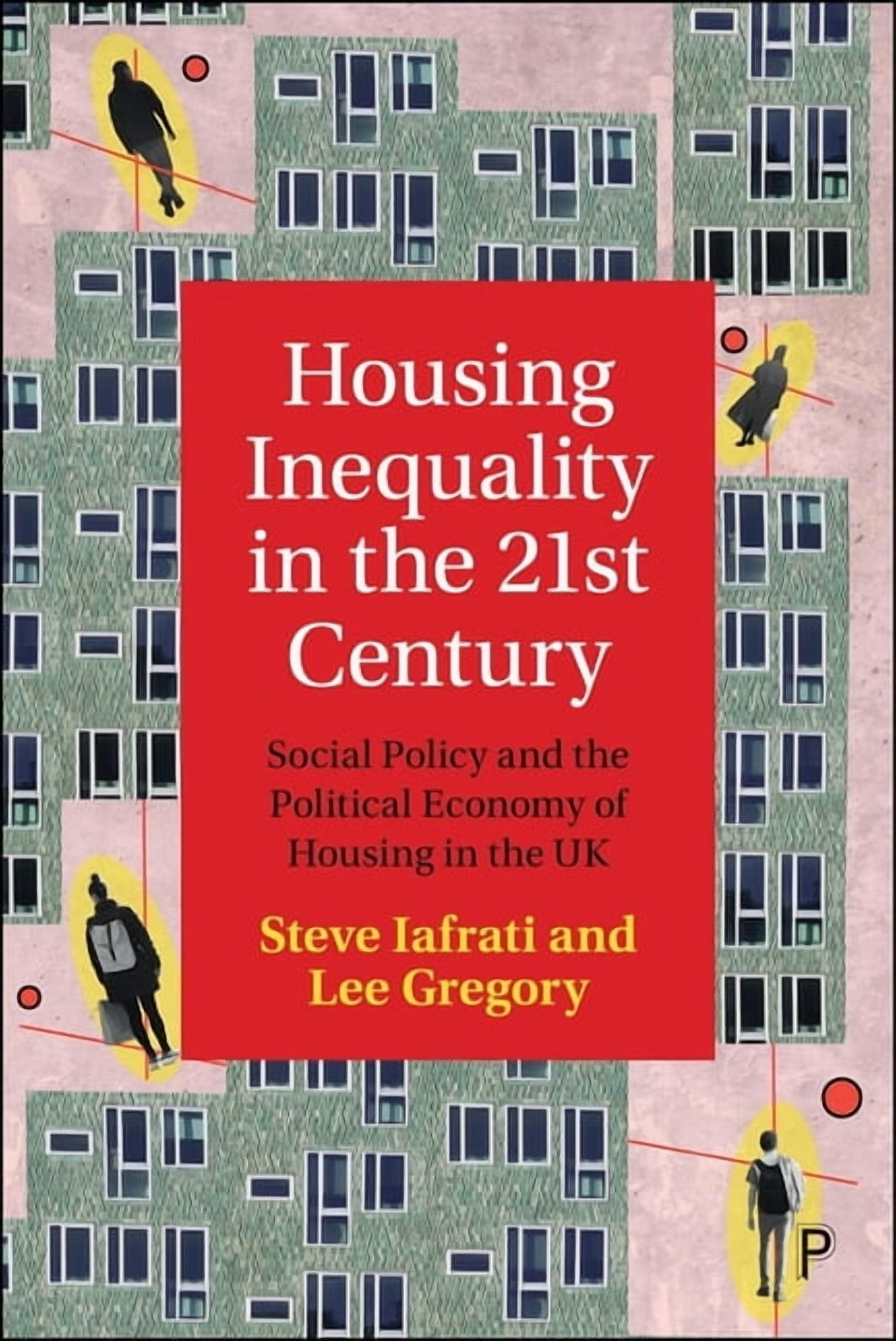 Housing Inequality in the 21st Century: Social Policy and the Political ...
