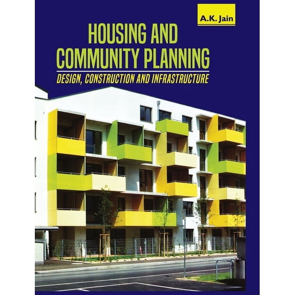 Housing and Community Planning: Design, Construction and Infrastructure, (Hardcover)