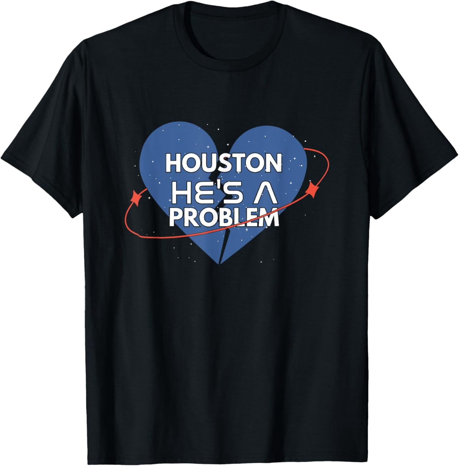 Easy Problem Statement Houston He'S A Problem T-Shirt, Houston Graphic Statement Shirt ...