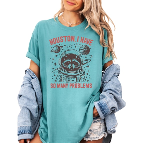 Houston I have So Many Problems Space Raccoon Graphic T-Shirt Funny Astronaut Raccoon Tee Seafoam Shirt Adult Small
