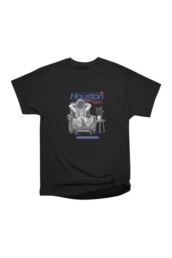 Houston Relax T-Shirt Tee Gift For Him Merch For Her Apparel For Friend