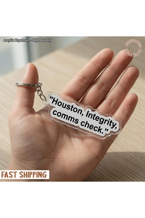 Houston, integrity, comms check, Accessories, Copy Moon Joy Quote Acrylic Keychai, Space Trend Bag Charms Keychain