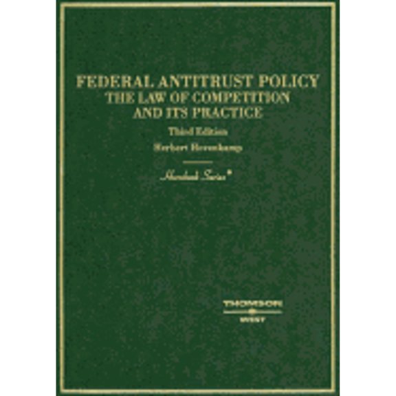 Pre-Owned Federal Antitrust Policy: The Law of Competition and Its Practice (HORNBOOK SERIES STUDENT EDITION) (Hardcover) 0314150463 9780314150462