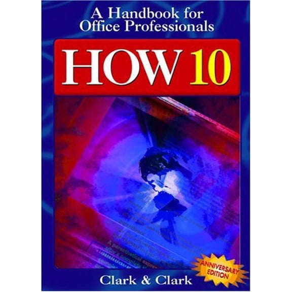 Pre-Owned How 10: Handbook for Office Professionals (HOW (HANDBOOK FOR OFFICE WORKERS)), 9780324178821, 0324178824, Paperback, 10 edition