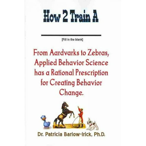How 2 Train a _____