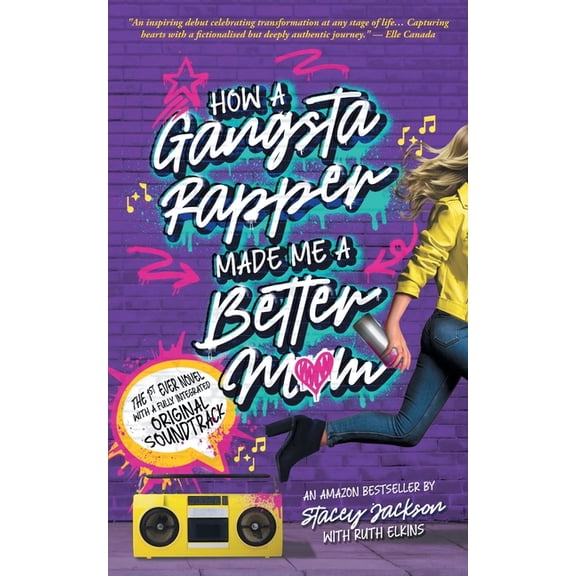 How A Gangsta Rapper Made Me A Better Mom: (Immersive Edition), (Paperback)