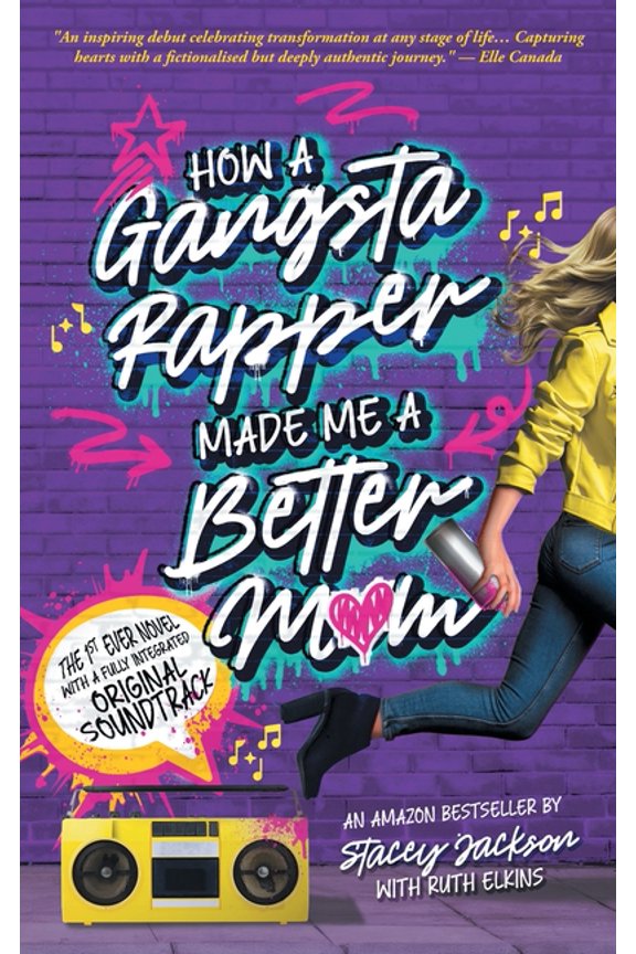 How A Gangsta Rapper Made Me A Better Mom: (Immersive Edition), (Paperback)
