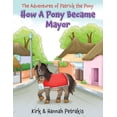 thumbnail image 1 of How A Pony Became Mayor, (Paperback), 1 of 1