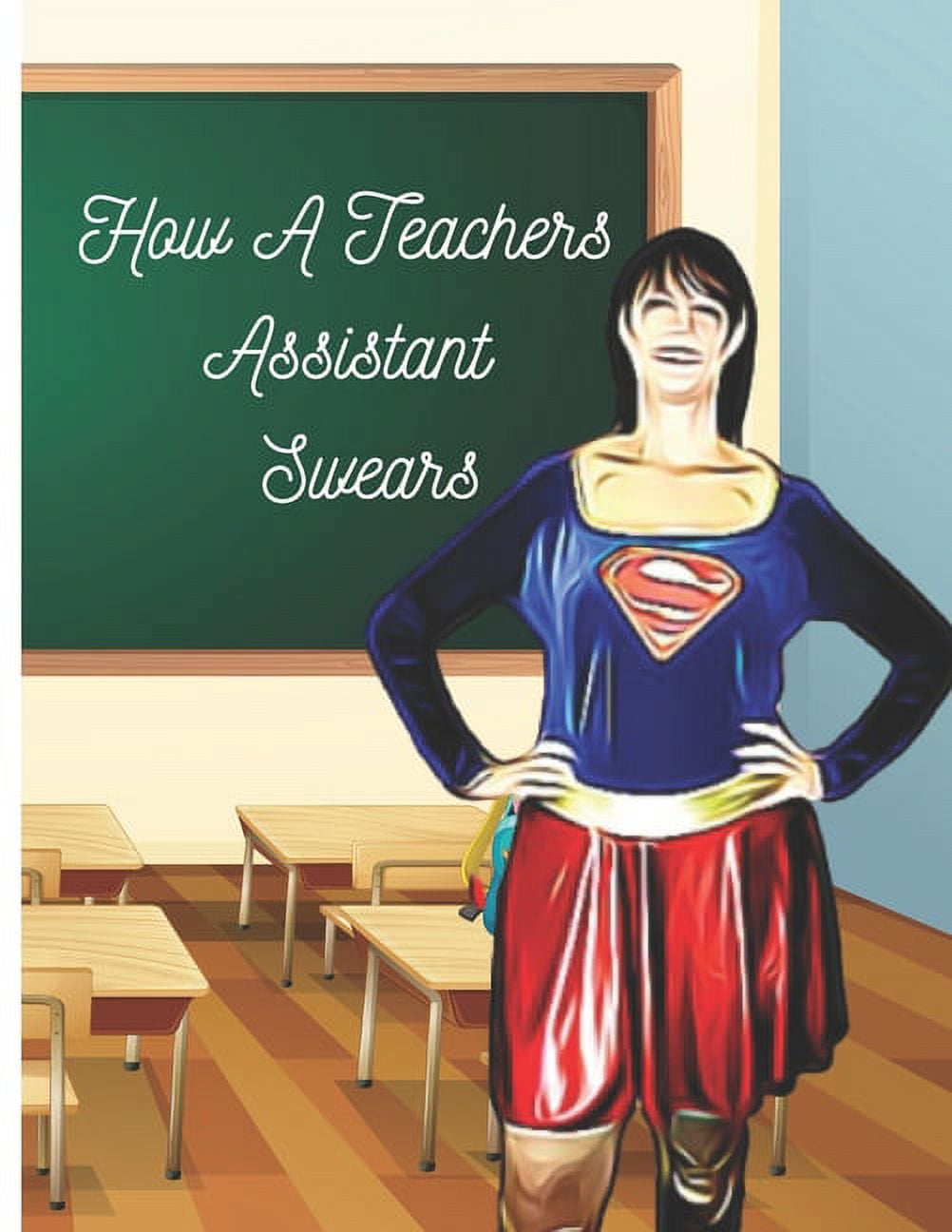 How A Teachers Assistant Swears: How A Teachers Assistant Swears - - Adult Coloring Book (Paperback)