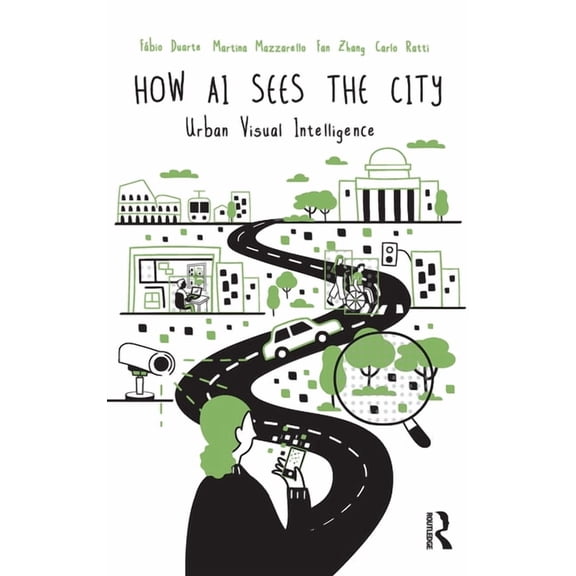 How AI Sees the City: Urban Visual Intelligence, (Hardcover)