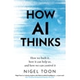 thumbnail image 1 of How AI Thinks: How We Built It, How It Can Help Us, and How We Can Control It, (Paperback), 1 of 1