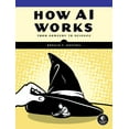 thumbnail image 1 of How AI Works: From Sorcery to Science, (Paperback), 1 of 1