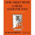 thumbnail image 1 of Pre-Owned How About Never--Is Never Good for You?: My Life in Cartoons, 1 of 1