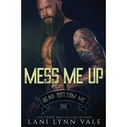 The Bear Bottom Guardians MC Mess Me Up, Book 1, Paperback