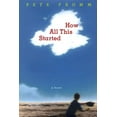 thumbnail image 1 of Pre-Owned How All This Started: A Novel (Hardcover) 0312209339 9780312209339, 1 of 1